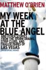 Image for My week at the Blue Angel and other stories from the storm drains, strip clubs, and trailer parks of Las Vegas
