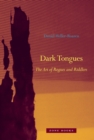 Image for Dark tongues  : the art of rogues and riddlers