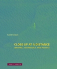 Image for Close up at a distance: mapping, technology, and politics
