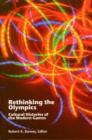 Image for Rethinking the Olympics  : cultural histories of the modern games