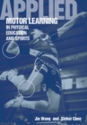 Image for Applied Motor Learning in Physical Education &amp; Sports