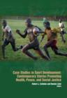 Image for Case Studies in Sport Development : Contemporary Stories Promoting Health, Peace &amp; Social Justice