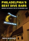 Image for Philadelphia&#39;s best dive bars  : drinking and driving in the city of brotherly love