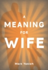Image for A Meaning For Wife
