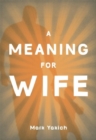 Image for A meaning for wife
