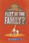 Image for Part of the family?: nannies, housekeepers, caregivers and the battle for domestic workers&#39; rights
