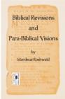 Image for Biblical Revisions and Para-Biblical Visions