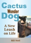 Image for Cactus the Wonder Dog : A New Leash on Life