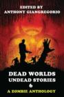 Image for Dead Worlds : Undead Stories Volume 6