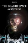 Image for The Dead Of Space : Journey&#39;s End