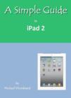 Image for A Simple Guide to iPad 2