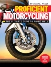 Image for Proficient Motorcycling: The Ultimate Guide to Riding Well
