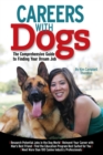 Image for Careers with dogs: the comprehensive guide to finding your dream job
