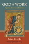 Image for God and work: aspects of art and tradition