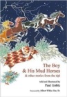 Image for The Boy and His Mud Horse : &amp; Other Stories from the Tipi