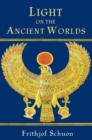 Image for Light on the ancient worlds: a new translation with selected letters