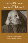 Image for Frithjof Schuon and the perennial philosophy