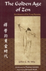 Image for The golden age of Zen: Zen masters of the Tang dynasty