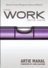 Image for How Work Gets Done : Business Process Management, Basics &amp; Beyond