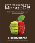 Image for Data Modeling for MongoDB : Building Well-Designed &amp; Supportable MongoDB Databases