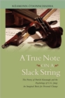 Image for A True Note on a Slack String