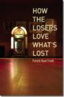 Image for How the Losers Love What&#39;s Lost