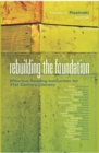 Image for Rebuilding the Foundation : Effective Reading Instruction for 21st Century Literacy