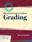 Image for School Leader&#39;s Guide to Grading, The