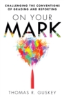 Image for On Your Mark: Challenging the Conventions of Grading and Reporting