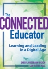 Image for Connected Educator, The : Learning and Leading in a Digital Age