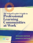 Image for The School Leader&#39;s Guide to Professional Learning Communities at Work TM