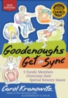 Image for The Goodenoughs Get in Sync : 5 Family Members Overcome their Special Sensory Issues