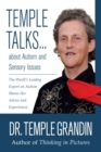 Image for Temple talks...about autism and sensory issues  : the world&#39;s leading expert on autism shares her advice and experiences