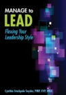 Image for Manage to lead  : flexing your leadership style