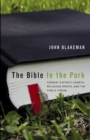 Image for The Bible in the Park: Religious Expression, Public Forums, and Federal District Courts