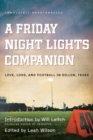Image for A Friday Night Lights Companion : Love, Loss, and Football in Dillon, Texas