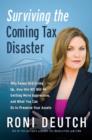 Image for Surviving the coming tax disaster: why taxes are going up, how the IRS will be getting more aggressive, and what you can do to preserve your assets