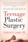 Image for The safe and sane guide to teenage plastic surgery