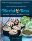 Image for Blissful bites: vegan meals that nourish mind, body, and planet