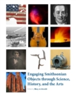 Image for Engaging Smithsonian Objects through Science, History, and the Arts