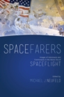 Image for Spacefarers: images of astronauts and cosmonauts in the heroic era of spaceflight
