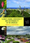 Image for Climate change, biodiversity, and sustainability in the Americas  : impacts and adaptations