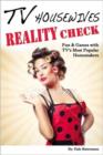 Image for TV Housewives Reality Check : Fun &amp; Games with TV&#39;s Most Popular Homemakers