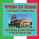 Image for When in Rome, a Kid&#39;s Guide to Rome