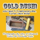 Image for Gold Rush! A Kid&#39;s Guide To Techatticup Gold Mine, Eldorado Canyon, Nevada