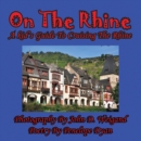 Image for On The Rhine---A Kid&#39;s Guide To Cruising The Rhine