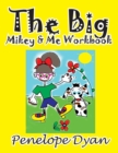 Image for The Big Mikey &amp; Me Workbook
