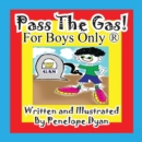 Image for Pass the Gas! for Boys Only(r)