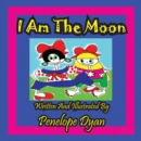 Image for I Am The Moon