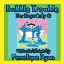 Image for Bubble Trouble---For Boys Only (R)